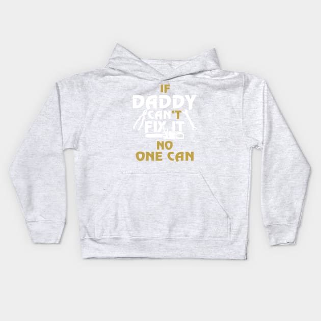 FAther (2) DADDY CAN FIX IT Kids Hoodie by HoangNgoc